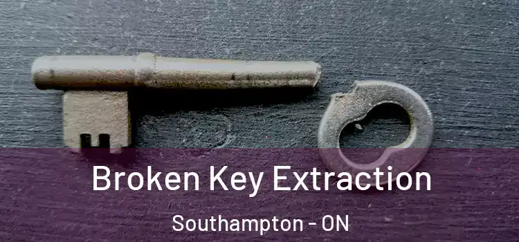  Broken Key Extraction Southampton - ON