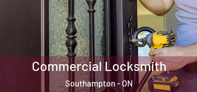 Commercial Locksmith Southampton - ON