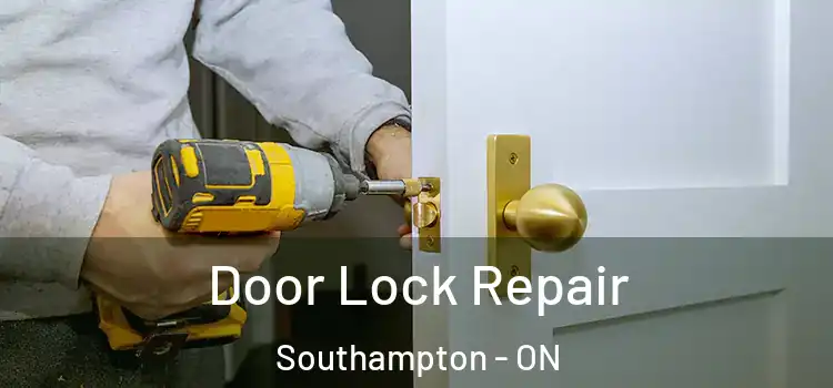 Door Lock Repair Southampton - ON