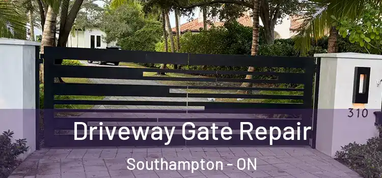 Driveway Gate Repair Southampton - ON