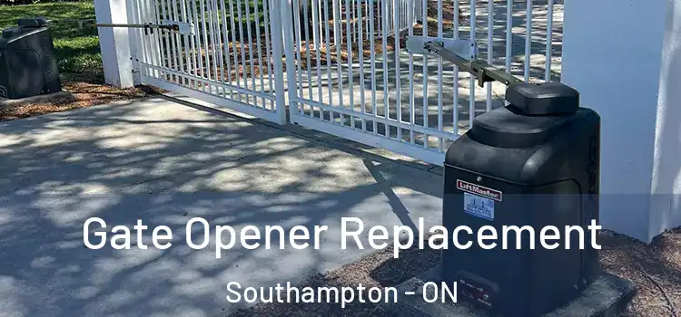Gate Opener Replacement Southampton - ON