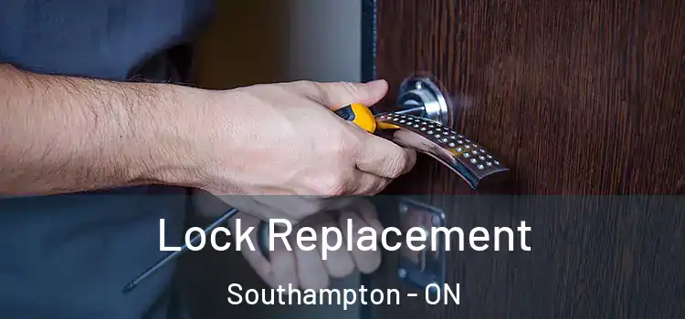 Lock Replacement Southampton - ON