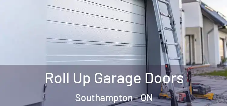  Roll Up Garage Doors Southampton - ON
