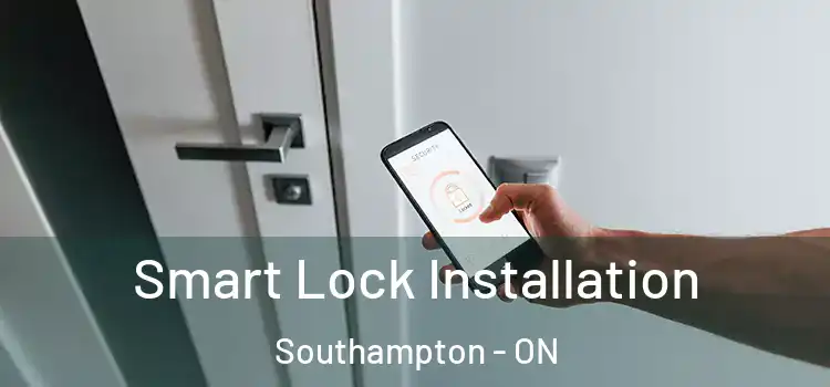  Smart Lock Installation Southampton - ON